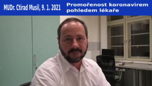 MUDr. Ctirad Musil - Promořenost koronavirem pohledem lékaře 9.1.2021